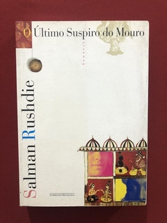 Livro - O Último Suspiro Do Mouro - Salman Rushdie