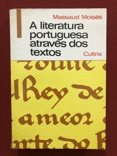 Livro - A Literatura Portuguesa Através Dos Textos - Cultrix