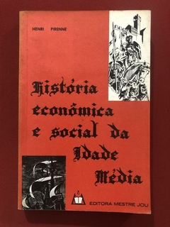Livro - História Econômica E Social Da Idade Média - Henri Pirenne - Mestre Jou