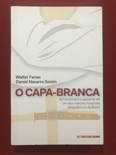 Livro - O Capa-Branca - Walter Farias - Terceiro Nome - Seminovo