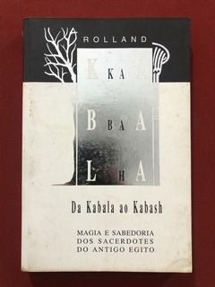 Livro - Da Kabala Ao Kabash - Rolland - Instituto Nefru