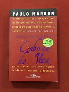 Livro - Cabeza De Vaca - Paulo Markun - Seminovo