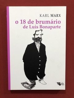 Livro- O 18 De Brumário De Luís Bonaparte- Karl Marx - Semin