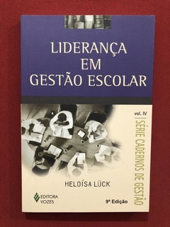 Livro- Liderança Em Gestão Escolar - Heloísa Lück - Seminovo