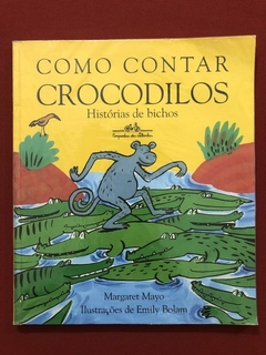 Livro - Como Contar Crocodilos - Margaret Mayo - Cia. Das Letrinhas