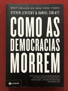 Livro - Como As Democracias Morrem - Steven Levitsky - Editora Zahar