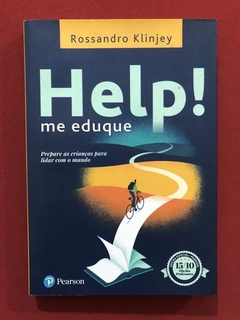 Livro - Help! Me Eduque - Rossandro Klinjey - Ed. Pearson