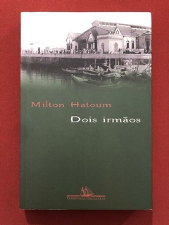 Livro - Dois Irmãos - Milton Hatoum - Companhia das Letras - Seminovo