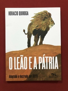 HQ - O Leão E A Pátria - Horacio Quiroga - Seminovo