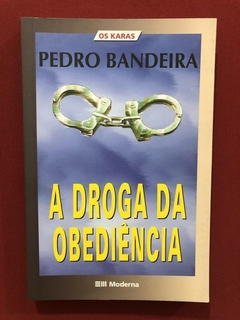 Livro - A Droga Da Obediência - Pedro Bandeira - Ed Moderna