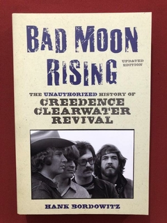 Livro - Bad Moon - Creedence Clearwater - Hank Bordowitz