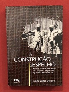 Livro - A Construção No Espelho - Nildo Carlos Oliveira