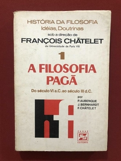 Livro - A Filosofia Pagã - François Chatelet - Editora Zahar