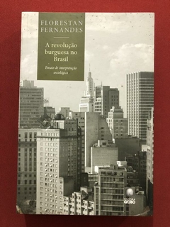 Livro - A Revolução Burguesa No Brasil - Florestan Fernandes - Seminovo