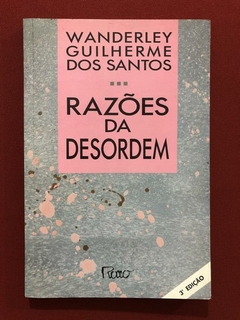 Livro - Razões Da Desordem - Wanderley Guilherme Dos Santos