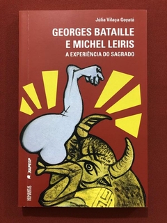 Livro - Georges Bataille E Michel Leiris - Júlia Vilaça - Seminovo
