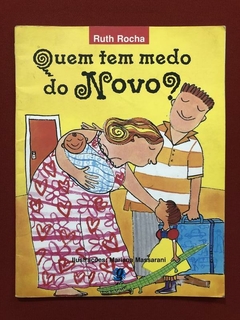 Livro - Quem Tem Medo Do Novo? - Ruth Rocha - Ed. Global