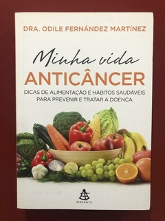 Livro- Minha Vida Anticâncer - Dra. Odile Fernandez Martínez