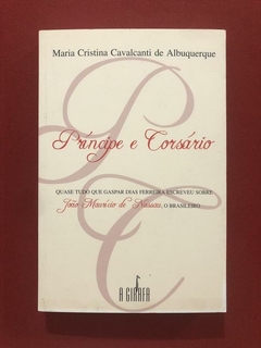 Livro - Príncipe E Corsário - Maria Cristina Cavalcanti