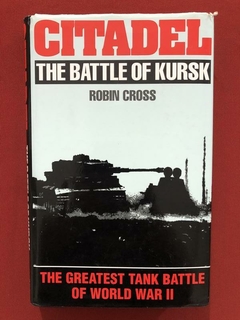 Livro - Citadel: The Battle Of Kursk - Robin Cross