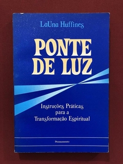 Livro - Ponte De Luz - LaUna Huffines - Pensamentos