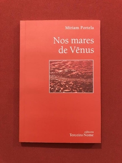 Livro - Nos Mares De Vênus - Miriam Portela - Seminovo