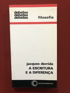 Livro - A Escritura E A Diferença - Jacques Derrida - Filoso