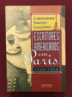 Livro - Escritores Americanos Em Paris - Christopher Sawyer
