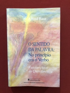 Livro - O Sentido Da Palavra: No Princípio Era O Verbo