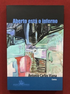Livro - Aberto Está O Inferno - Antonio Carlos Viana - Semin