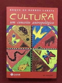 Livro - Cultura: Um Conceito Antropológico - Roque De Barros Laraia - Zahar