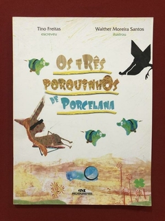 Livro- Os Três Porquinhos De Porcelana- Tino Freitas - Semin