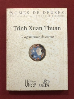 Livro - O Agrimensor Do Cosmo - Trinh Xuan Thuan - Unesp