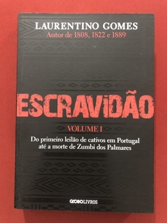 Livro - Escravidão - Vol. 1 - Laurentino Gomes - Ed. Globo - Seminovo