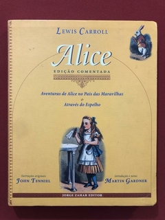 Livro - Alice - Edição Comentada - Lewis Carroll - John Tenniel - Jorge Zahar