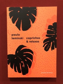 Livro - Caprichos E Relaxos - Paulo Leminski - Seminovo