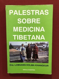 Livro - Palestras Sobre Medicina Tibetana - Editora Chakpori