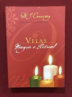 Livro - Velas: Magia E Ritual - D. J. Conway - Ed. Nova Era