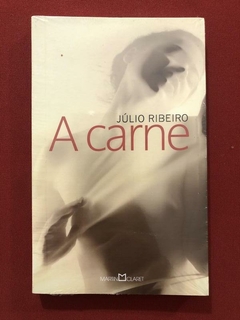 Livro - A Carne - Júlio Ribeiro - Martin Claret - Novo