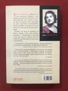Livro - Tina Modotti: Fotógrafa E Revolucionária- Margaret H - comprar online