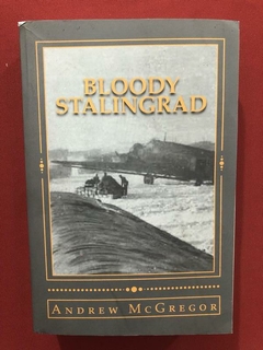 Livro - Bloody Stalingrad - Andrew McGregor - Ed. Create