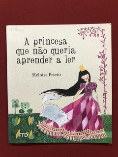 Livro- A Princesa Que Não Queria Aprender A Ler- Editora FTD