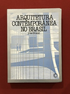 Livro - Arquitetura Contemporânea No Brasil - Yves Bruand