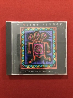 CD - Violent Femmes - Add It Up - 1993 - Importado