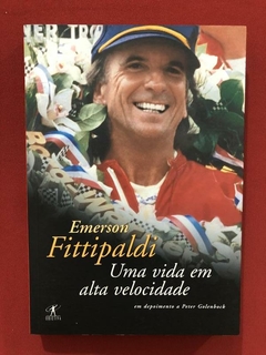 Livro - Uma Vida Em Alta Velocidade - Emerson Fittipaldi