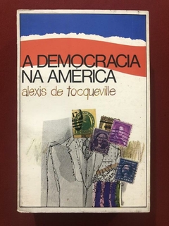 Livro - A Democracia Na América - Alexis De Tocqueville - Ed. Edusp