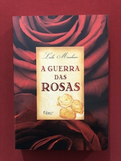 Livro - A Guerra Das Rosas - Leila Meacham - Seminovo