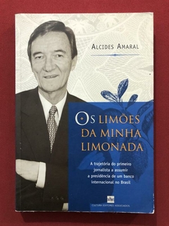 Livro - Os Limões Da Minha Limonada - Alcides Amaral - Ed. Cultura
