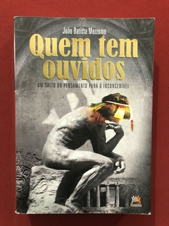 Livro - Quem Tem Ouvidos - João Batista Mezzomo - Besourobox