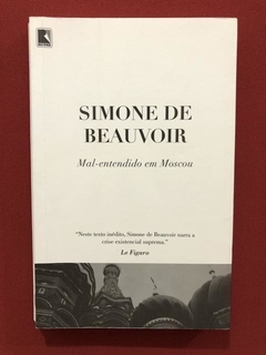 Livro- Mal-Entendido Em Moscou - Simone De Beauvoir - Record